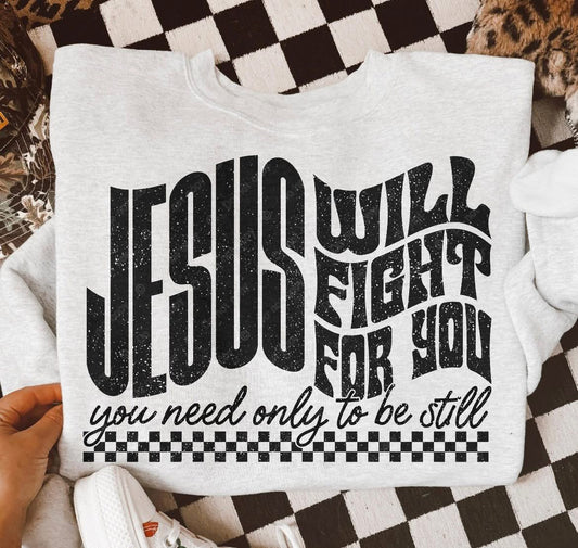 Jesus Will Fight for You